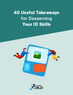 40 Useful Takeaways for Deepening Your ID Skills