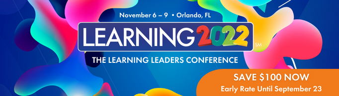Learning 2022 | November 6 - 9, 2022 | Orlando, FL