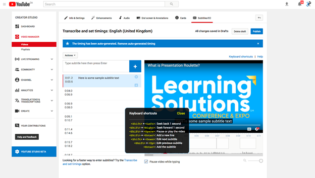 YouTube offers keyboard shortcuts, shown in the picture, to make editing captions and timing easy.