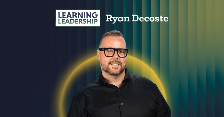 Building Leadership in the Moments That Matter: A Conversation with Ryan Decoste