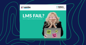 New eBook: LMS Fail? How to Recognize a Failing LMS and Remedy It