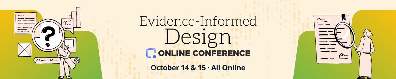 "Evidence-Informed Design Online Conference, October 14 & 15, All online" on a beige background with illustrations on the left and right of people looking over papers