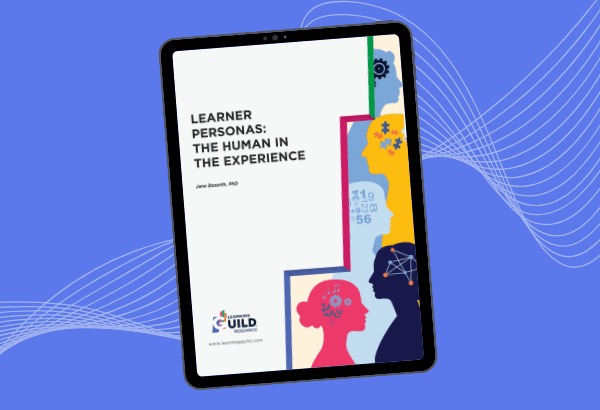 Learner Personas: The Human in the Experience