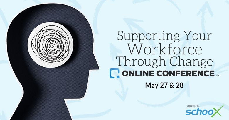 The Supporting Your Workforce Through Change Online Conference