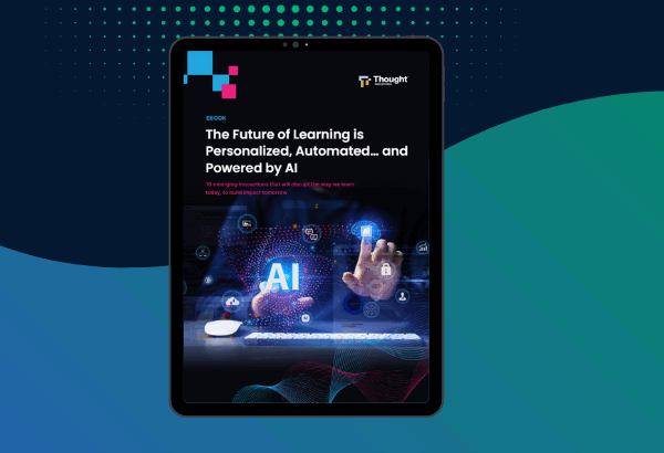 The Future of Learning is Personalized, Automated…and Powered by AI