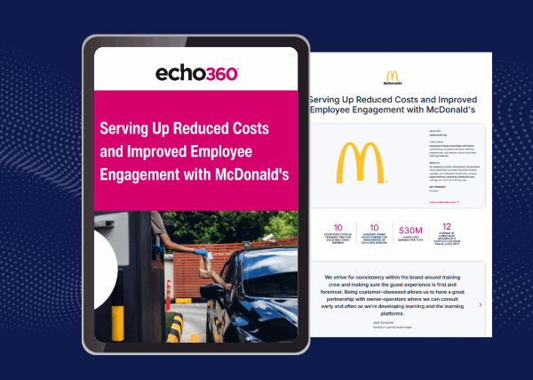 Echo360: Serving Up Reduced Costs and Improved Employee Engagement with McDonald's